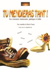 Tu mendieras tant ! - 