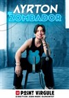Ayrton dans Zombador - 