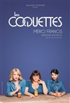 Les Coquettes dans Merci Francis - 