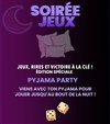 Soirée Jeux Spéciale Pyjama Party -