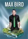 Max Bird dans L'encyclo-spectacle - 