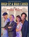 Hold-up et bras cassés - 