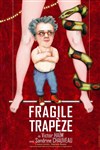 Fragile Trapèze - 