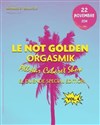 Le Not Golden Orgasmik Allstar Cabaret Show El'Duende Special Edition Vol.4 - 