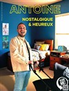 Antoine dans Nostalgique et Heureux - 