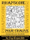 Rhapsodie pour chauve : fantaisie pour six clowns quantiques - 