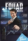Fouad Reeves dans Goodbye Wall Street - 
