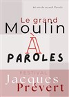 Le Grand Moulin à Paroles - 