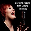 Hommage à Nina Simone avec Mathilde + Jam Vocale - 