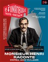 Monsieur Henri raconte - 