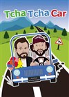 Tcha Tcha Car - 