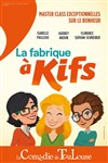 La fabrique à kifs - 