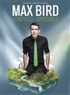 Max Bird dans L'encyclo-spectacle -