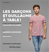 Les garçons et Guillaume à table ! | de Guillaume Gallienne - 