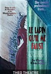 Le lapin qu'il me Faust - 