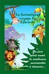 Le fantastique voyage de Zébrinou - 