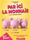 Par ici la monnaie - 
