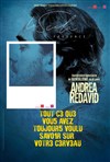 Andréa Redavid dans Tout ce que vous avez toujours voulu savoir sur votre cerveau - 