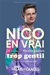Nico en vrai dans Trop gentil - 