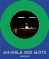 Au-delà des mots - 