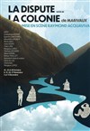 La dispute suivie de La colonie -