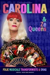 Carolina & Ze Queens -