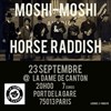 Moshi Moshi + Horse Raddish - 