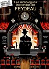 Les Monologues inattendus de Feydeau - 