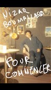 Nizar Boumallassa dans Pour commencer - 