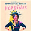 Béatrice de la Boulaye dans Héroïnes - 
