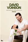 David Voinson | nouveau spectacle en rodage - 