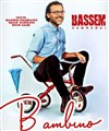 Bassem Hamraoui dans Bambino - 