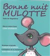 Bonne nuit Mulotte - 