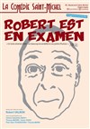 Robert est en examen - 