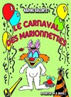 Le carnaval des marionnettes - 