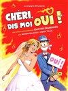 Chéri, dis-moi oui ! - 