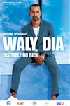 Waly Dia dans Ensemble ou rien - 