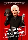 Eva Jean dans Je suis ton père avec le look de ta mère - 
