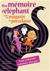 Une mémoire d'éléphant dans un magasin de porcelaine - 