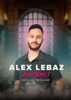 Alexis Lebaz dans Au cachot - 