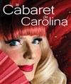 Le cabaret de Carolina - 