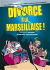 Divorce à la marseillaise - 