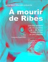 A mourir de Ribes | Festival Planches d'Automne 5ème édition - 