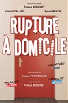 Rupture à domicile -