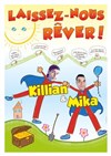 Killian et Mika dans Laissez-nous rêver ! - 