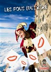 Les Fous (du) Rire - 