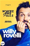 Willy Rovelli dans N'ayez pas peur ! - 