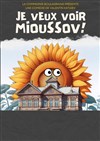 Je veux voir Mioussov ! - 