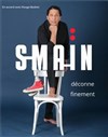 Smaïn déconne finement | Romorantin Lanthenay - 