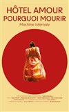 Hôtel amour pourquoi mourir - 